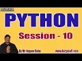 PYTHON tutorials Session - 10 by Mr Nagoor Babu On 12-02-2020 3PM