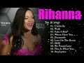 Download Lagu Rihanna Greatest Hits Full Album - Top 30 Best Songs of Rihanna Playlist 2024