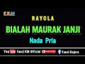 Download Lagu Rayola - BIALAH MAURAK JANJI ( KARAOKE ) Nada  PRIA