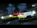 Dave Rodgers - Deja Vu Initial D