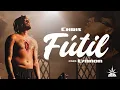 Download Lagu CHRIS ft. L7NNON - Fútil (Vídeoclipe Oficial)