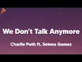 Download Lagu Charlie Puth ft. Selena Gomez - We Don't Talk Anymore