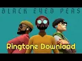 Black Eyed Peas Ringtone Download