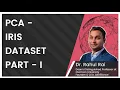 Part 5 PCA - Iris Dataset Part 1