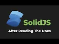 When you actually read the documentation Tried out SolidJS