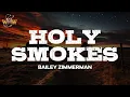 Lagu Bailey Zimmerman - Holy Smokes (Lyrics)