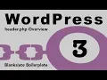 WordPress Tutorial 3 Theme Development Intro To header php