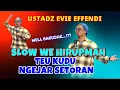 Download Lagu CERAMAH USTADZ EVIE EFFENDI TERBARU DI SUKAMANTRI
