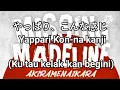 Missing Madeline - Akiramenaikara / あきらめないから (Takkan menyerah Japanese Version)  (Lirik)