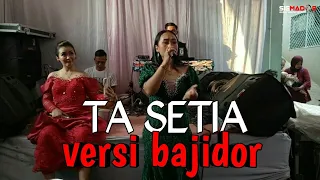 ta setia versi bajidor cover umi nurul gibrig musik live hajatan