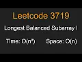 Longest Balanced Subarray I - Leetcode 3719