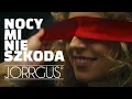 Lagu JORRGUS – Nocy mi nie szkoda (Oficjalny Teledysk) HIT Disco Polo 2022