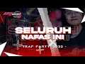 Download Lagu DJ SELURUH NAFAS INI TRAP PARTY 2025 📍 #brewogaudio #dj #karnavalterbaru