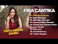 Download Lagu Fira Cantika - CINTA MERAH JAMBU - BUKIT BERBUNGA - HATI SIAPA TAK LUKA || LAGU POP TERPOPULER 2025