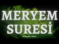 Meryem Suresi (Tamamı) | Abdullah Altun | Surah Maryam