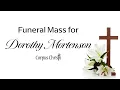 Corpus Christi Funeral Mass for Dorothy Mortenson - Wednesday January 14 2026 at 12 30PM