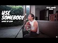 Lagu USE SOMEBODY - KINGS OF LEON | FELIX IRWAN