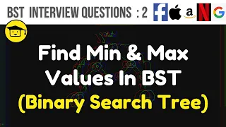Find Min and Max Element In Binary Search Tree - BST