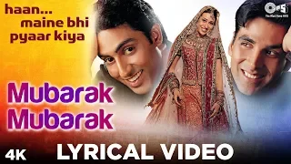Download Mubarak Mubarak Lyrical - Haan Maine Bhi Pyaar Kiya Hain | Akshay Kumar, Karisma Kapoor \u0026 Abhishek MP3