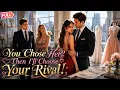 He Chose The Fake Designer So I Married His Biggest Rival CEO To Ruin Him Completely