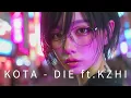 KOTA - DIE ft.KZHI (cover)