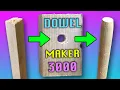 How To Make Dowels - Simple Quick Dowel Maker