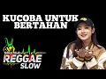 Lagu REGGAE SLOW - KU COBA UNTUK BERTAHAN -Pance Pondaag