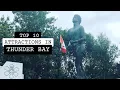 Top 10 Attractions In Thunder Bay Scott and Yanling