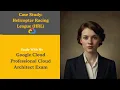 Case Study Helicopter Racing League HRL Google Cloud Professional Cloud Architect Exam
