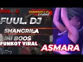 OT SHANGRILA TERBARU . FUUL DJ #viral ASMARA #dj SINTA BILQIS LIVE LAMPUNG PUNYA VOL. 2