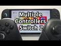How to Connect Multiple Controllers to Nintendo Switch 2