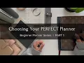 How To Choose Your PERFECT Planner Beginner Planner Series Part 1 The Planner Aisle