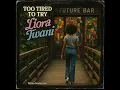 Liora Twani - Too Tired To Try