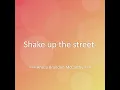 Shake up the street