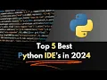 Top 5 Best Python IDE s in 2024