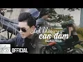 Download Lagu Anh Không Can Đảm - Cao Nam Thành (Official M/V)