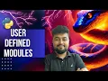 Python Tutorial for Beginners User Defined modules Hindi
