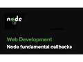 Master Node JS Node fundamental callbacks - Web Development