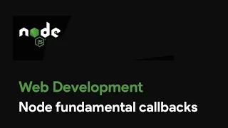 Master Node JS Node fundamental callbacks - Web Development
