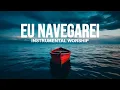 Download Lagu FUNDO MUSICAL EU NAVEGAREI | Instrumental Worship