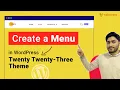 Create a Menu in WordPress Twenty Twenty-Three Theme A Complete Tutorial