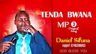 Download TENDA BWANA ORIGINAL AUDIO BY DANIEL SIFUNA MP3