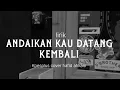 Download Lagu #trending COVER+LIRIK ANDAIKAN KAU DATANG KEMBALI || BY hafid ahkam