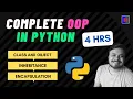Complete OOP in Python in 1 End to End OOP in Python in 4 hours