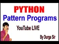 Pattern Programs YouTube Live Stream by Durga Sir
