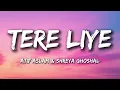 Tere Liye[Slowed+Reverb+Lofi]SongX| Atif Aslam, Shreya Ghoshal |Song- PRINCE DK LOFI