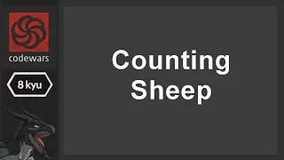 Coding for Fun - CodeWars Ep 3 Counting Sheep