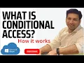 What is Conditional Access in Microsoft Entra ID Conditional Access - How it Works