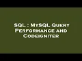 SQL MySQL Query Performance and Codeigniter