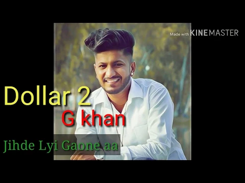 Download MP3 Dollar 2 • G khan  • Latest song 6 july 2019